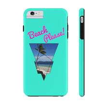 Load image into Gallery viewer, Beach Please! Phone Case