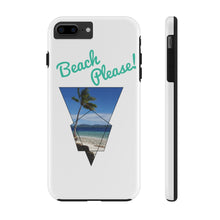 Load image into Gallery viewer, Beach Please! Phone Case