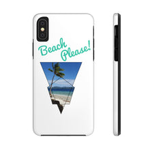 Load image into Gallery viewer, Beach Please! Phone Case