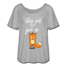 Load image into Gallery viewer, Stay Zen &amp; Give no Fox Flowy Woman T - heather gray