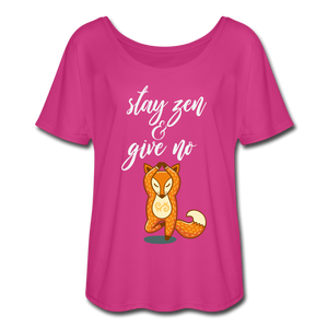 Stay Zen & Give no Fox Flowy Woman T - dark pink