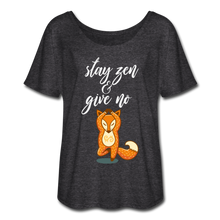 Load image into Gallery viewer, Stay Zen &amp; Give no Fox Flowy Woman T - charcoal gray